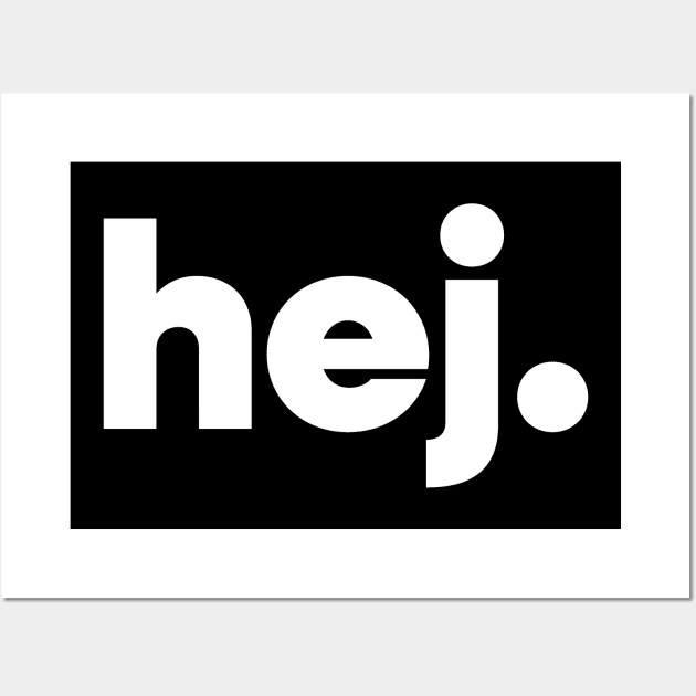 Hej - Hello in Swedish Wall Art by swedishprints